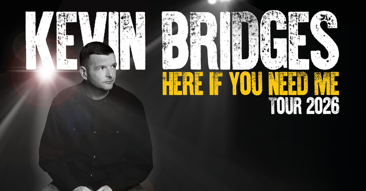 Kevin Bridges: Here If You Need Me